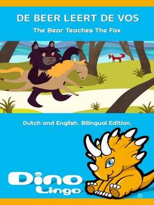 cover image of DE BEER LEERT DE VOS / The Bear Teaches The Fox